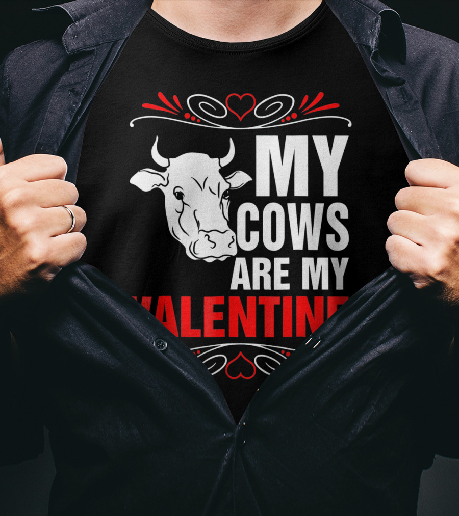 MY COWS ARE MY VALENTINE Cow Drawing Heart Decorations T-Shirt