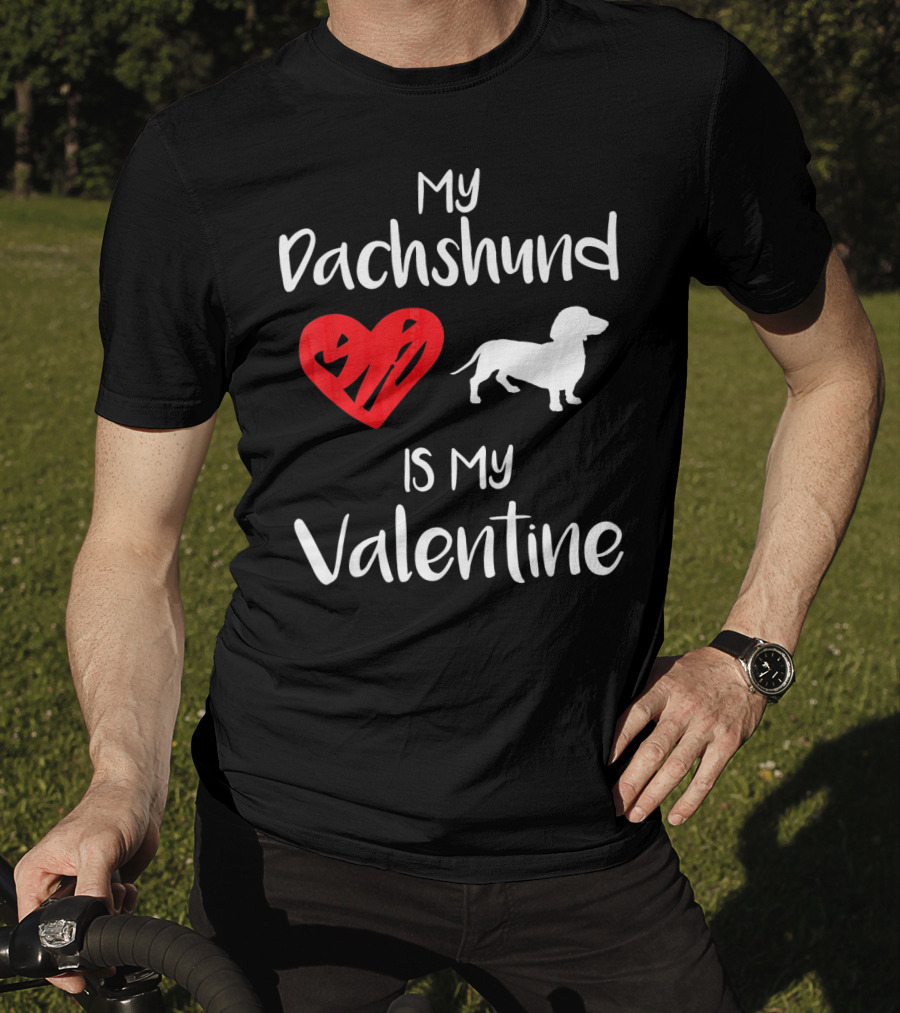 My Dachshund Is My Valentine Heart T-Shirt