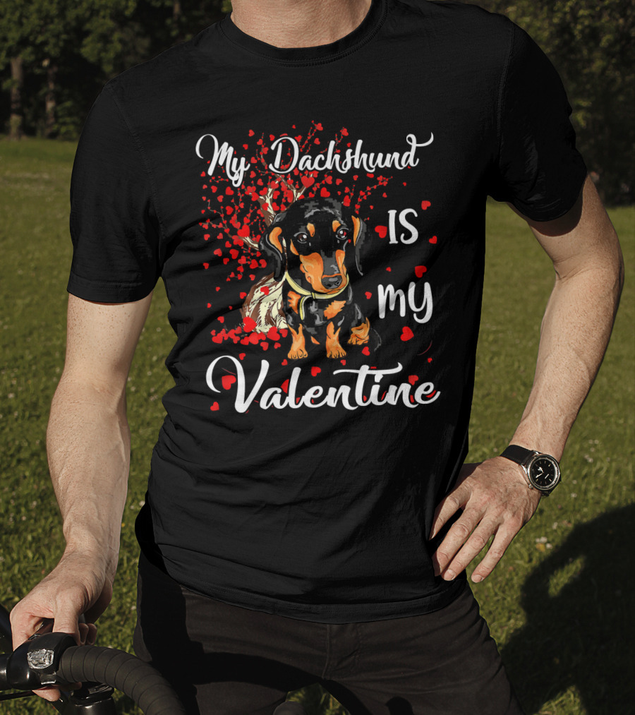 My Dachshund Is My Valentine T-Shirt