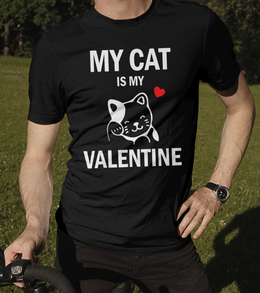 My Cat Is My Valentine With Cute Cat And Heart T-Shirt