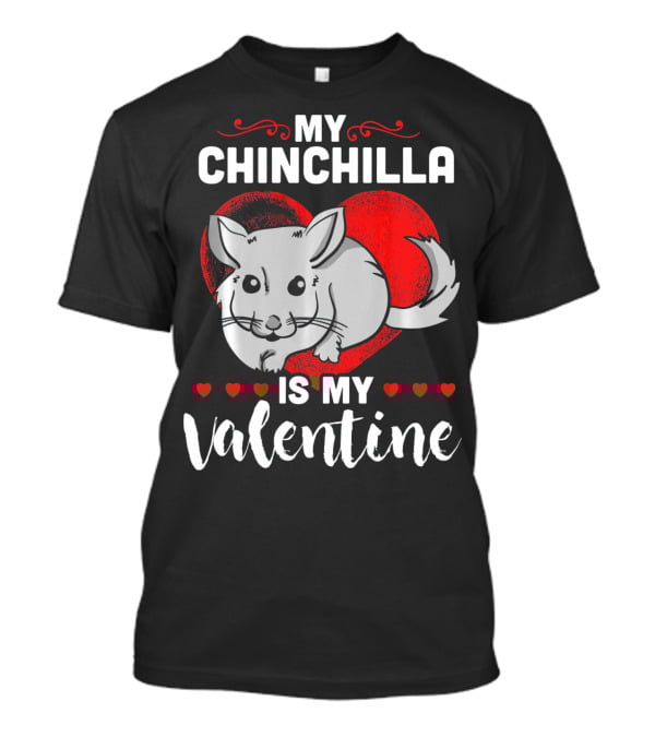My Chinchilla Is My Valentine Red Heart T-Shirt