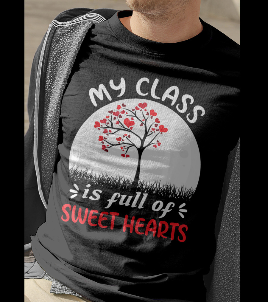 My Class Is Full Of Sweethearts Heart Tree T-Shirt