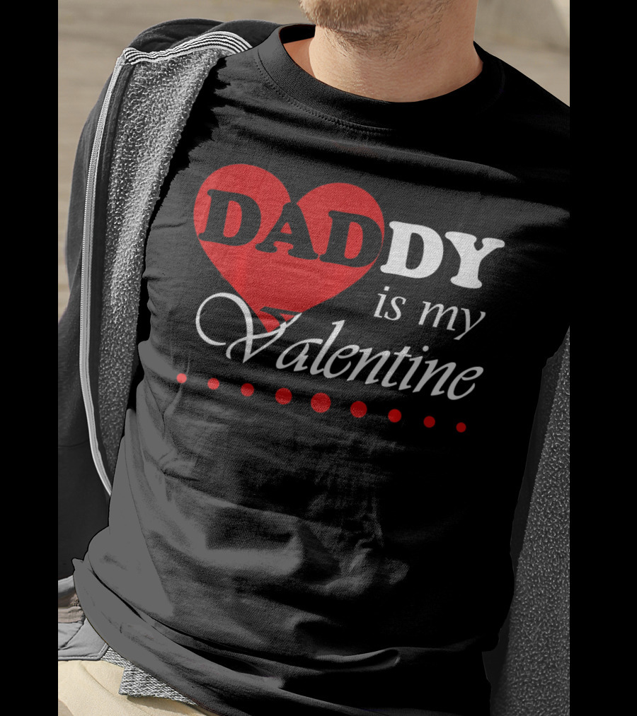 DADDY Heart Is My Valentine T-Shirt