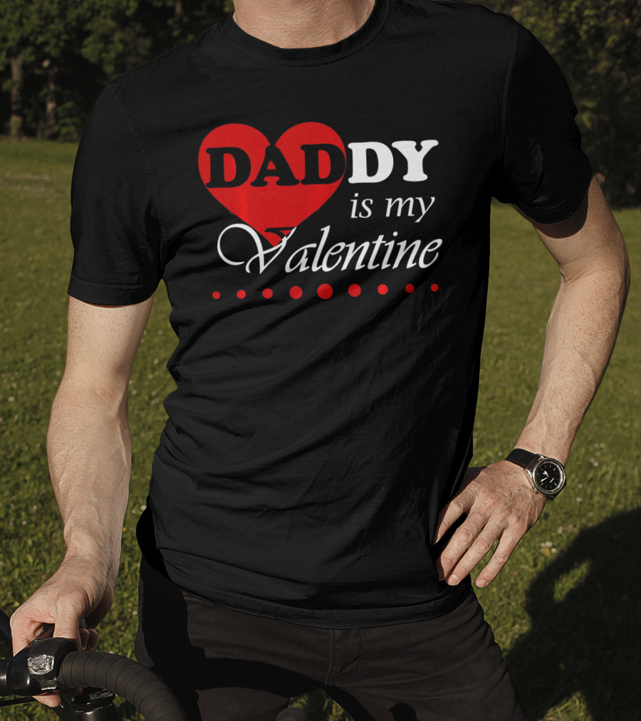 DADDY Heart Is My Valentine T-Shirt