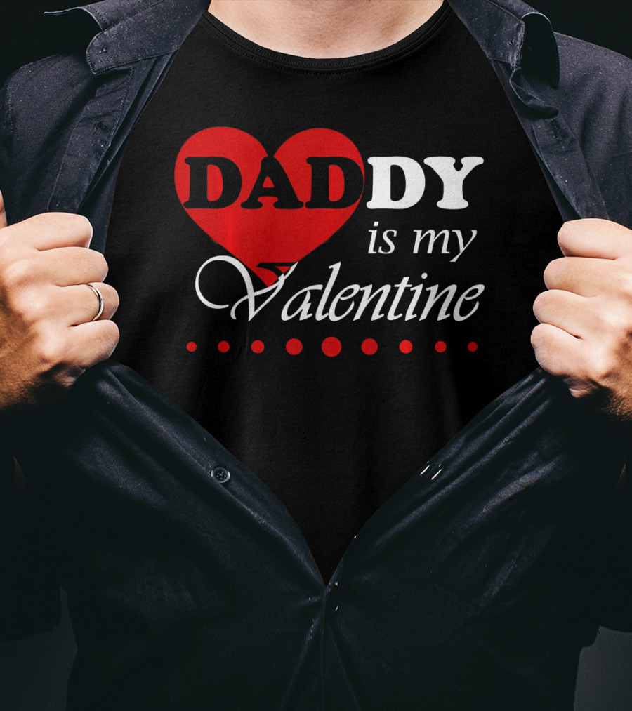 DADDY Heart Is My Valentine T-Shirt