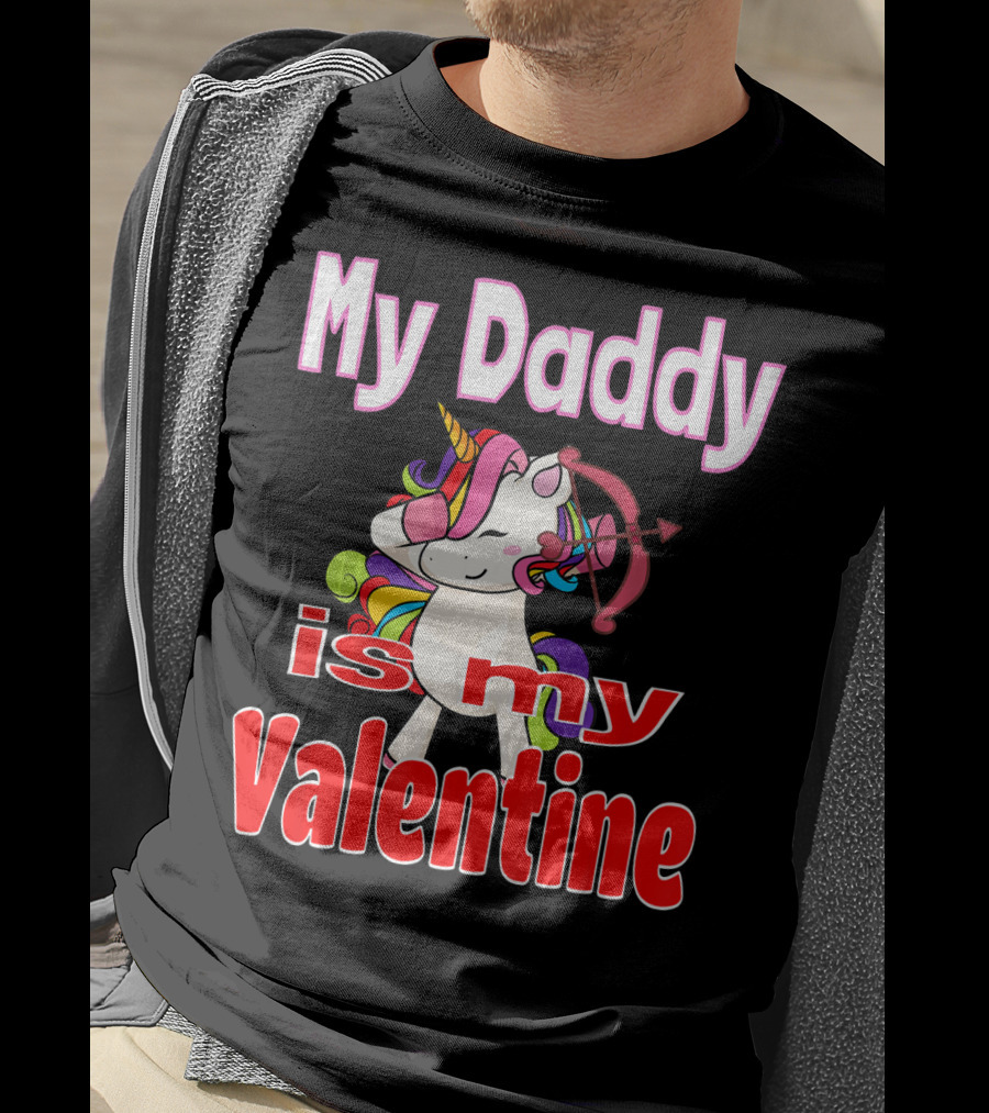 My Daddy Is My Valentine Unicorn With Bow And Heart Arrow T-Shirt