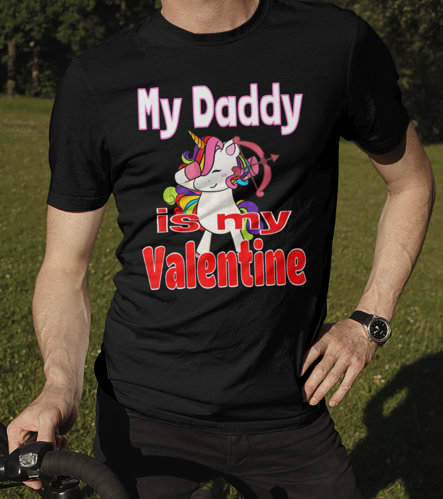 My Daddy Is My Valentine Unicorn With Bow And Heart Arrow T-Shirt