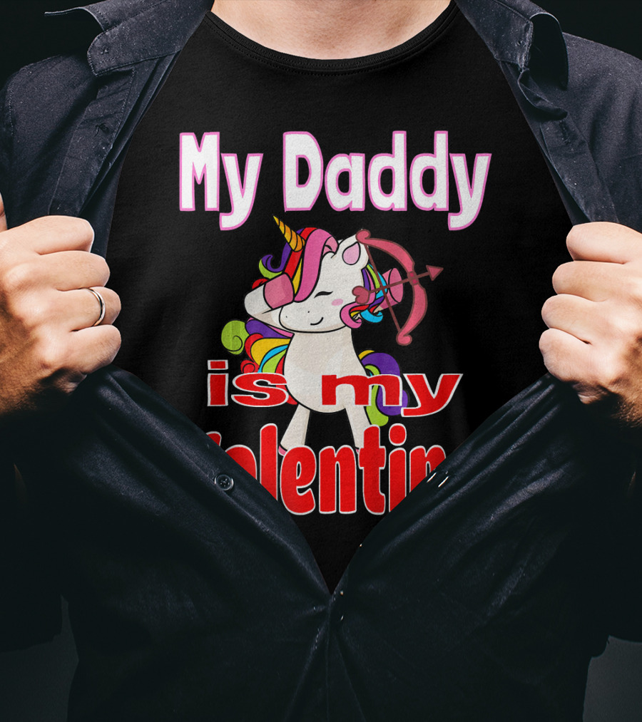 My Daddy Is My Valentine Unicorn With Bow And Heart Arrow T-Shirt