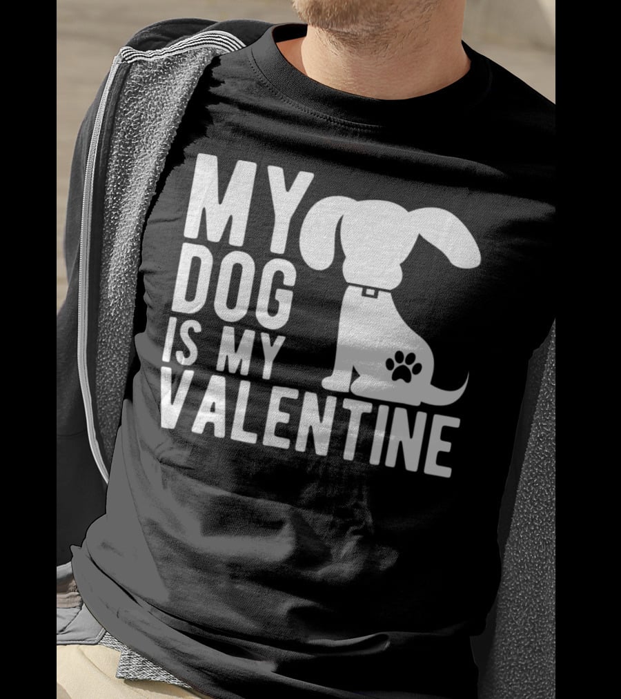 My Dog Is My Valentine Paw Print Puppy Valentine's Day T-Shirt