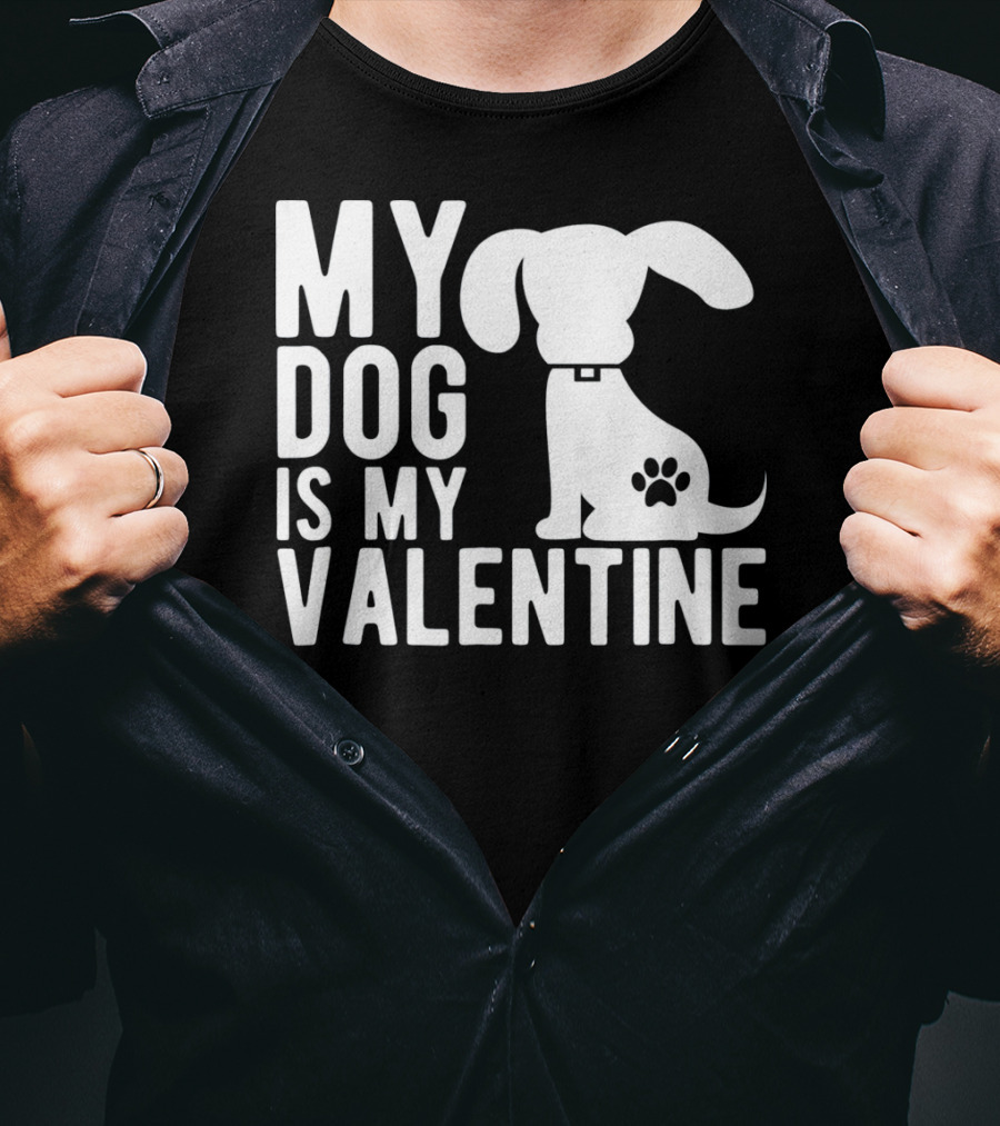 My Dog Is My Valentine Paw Print Puppy Valentine's Day T-Shirt