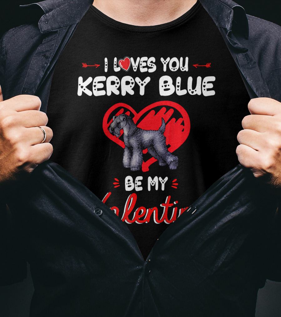 I Loves You Kerry Blue Be My Valentine T-Shirt
