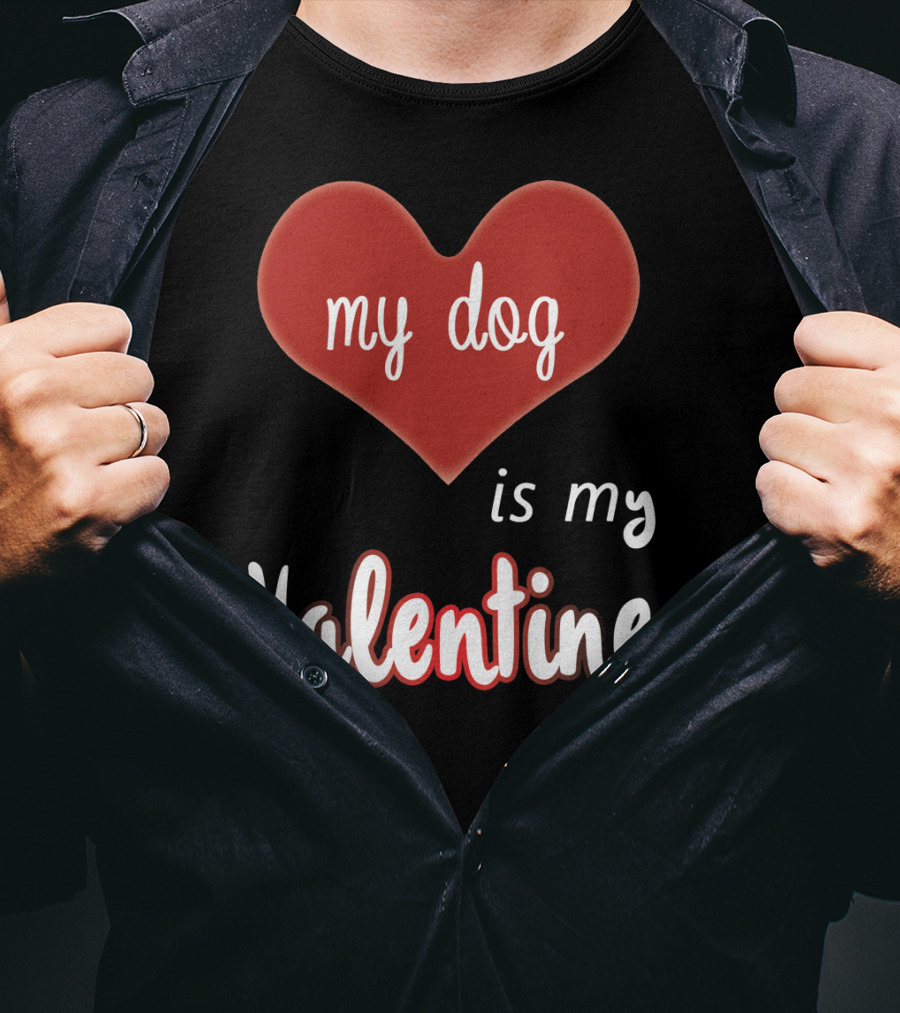 My Dog Is My Valentine Red Heart T-Shirt