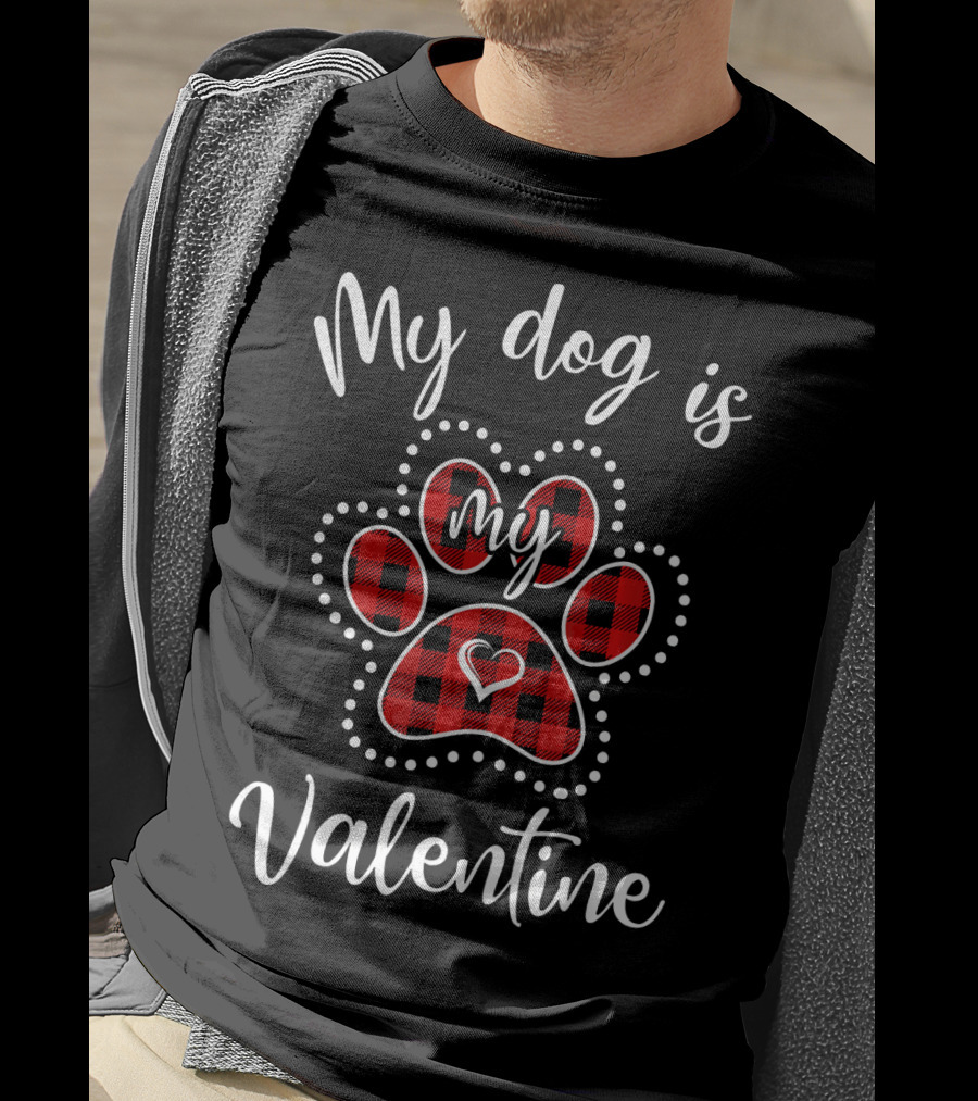 My Dog Is My Valentine My Dog Love Red Plaid Paw Heart T-Shirt