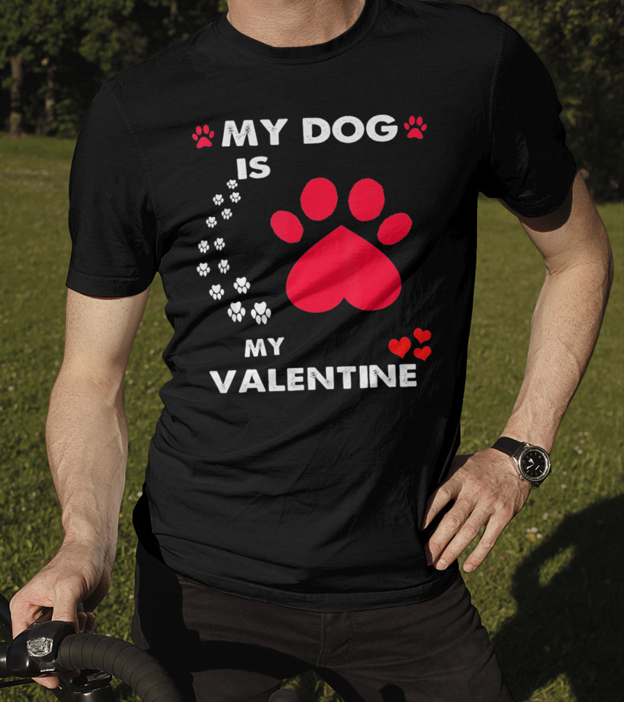 My Dog Is My Valentine Red Heart Paw Prints T-Shirt