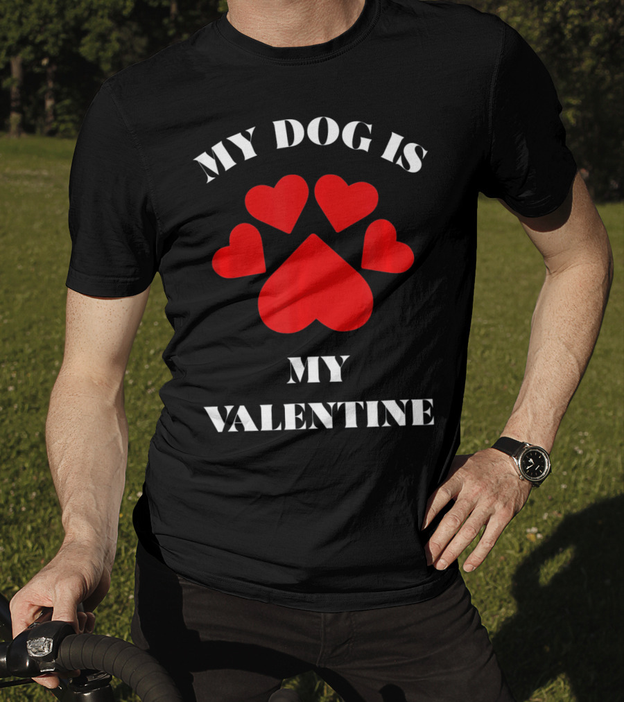 My Dog Is My Valentine Red Hearts Paw Prints T-Shirt