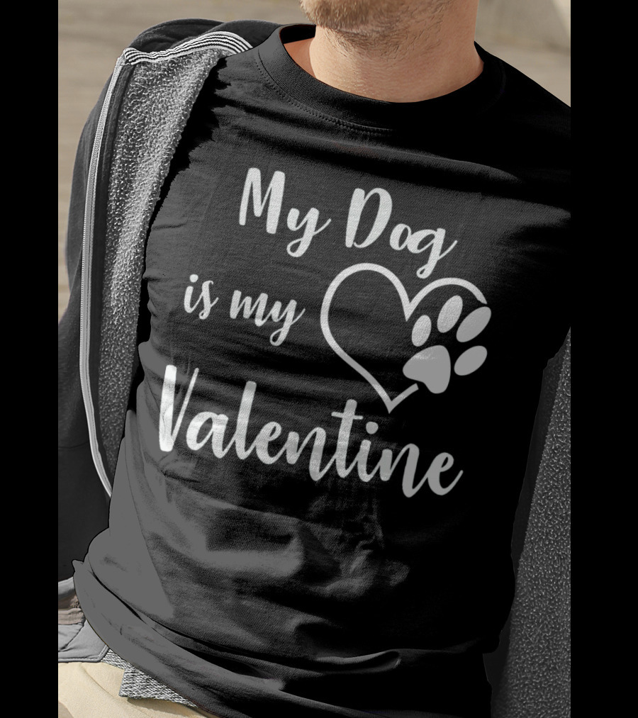 My Dog Is My Valentine Heart Pawprint T-Shirt