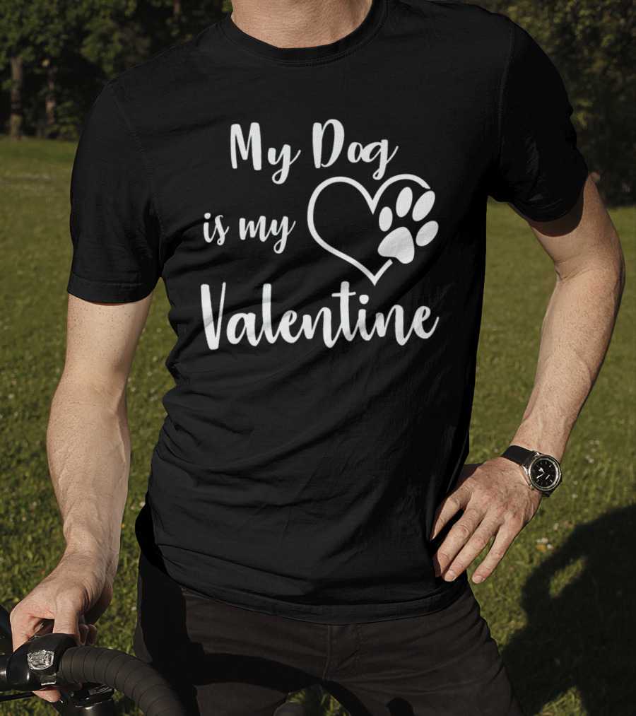 My Dog Is My Valentine Heart Pawprint T-Shirt
