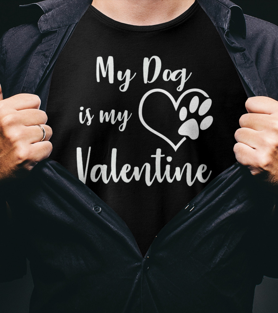 My Dog Is My Valentine Heart Pawprint T-Shirt