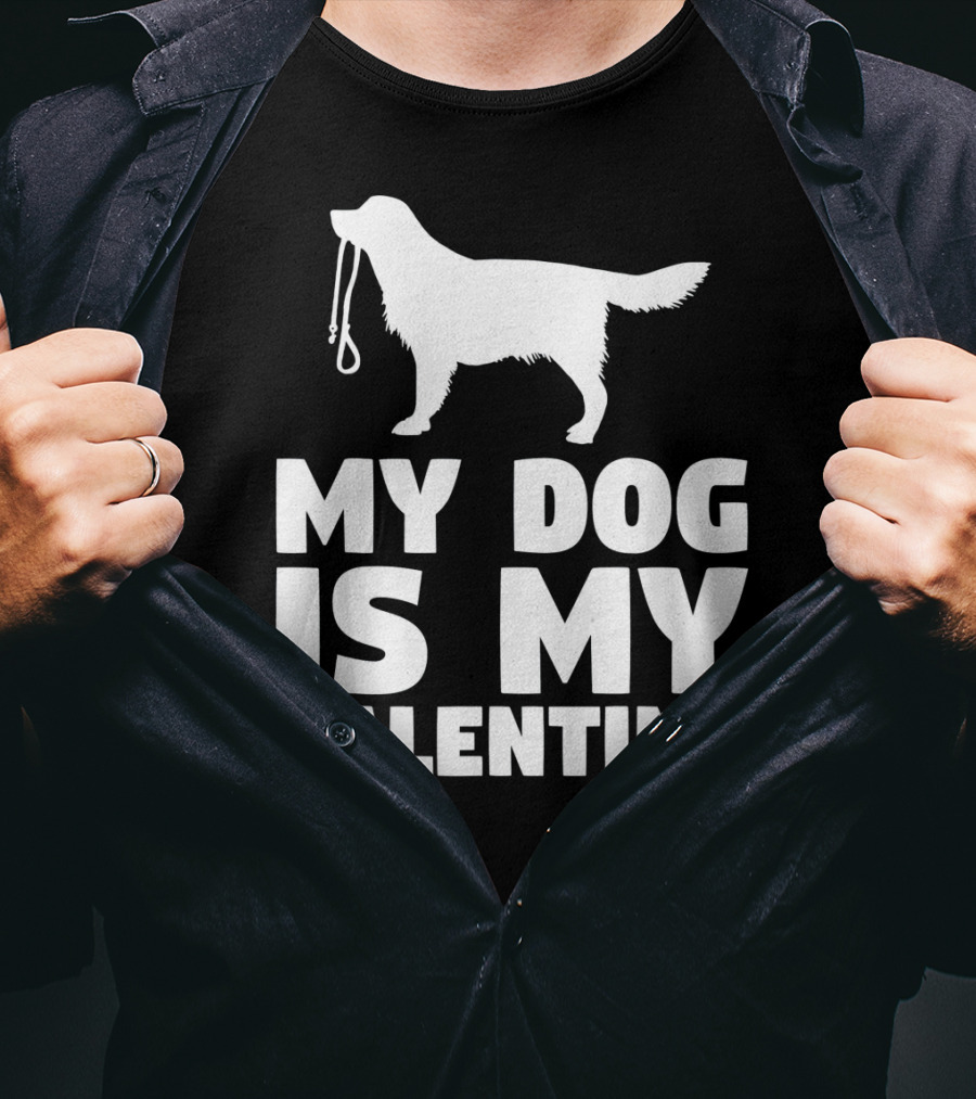 My Dog Is My Valentine White Dog T-Shirt