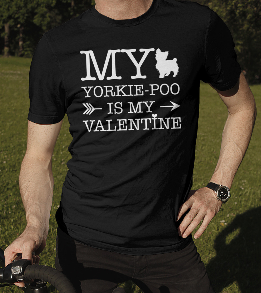 My Yorkie-Poo Is My Valentine T-Shirt