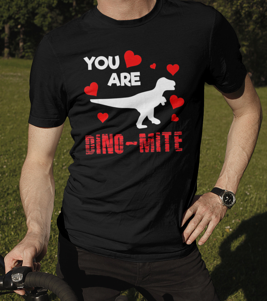 You Are Dino Mite Dinosaur Valentines Hearts T-Shirt
