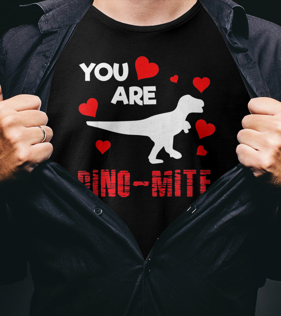 You Are Dino Mite Dinosaur Valentines Hearts T-Shirt