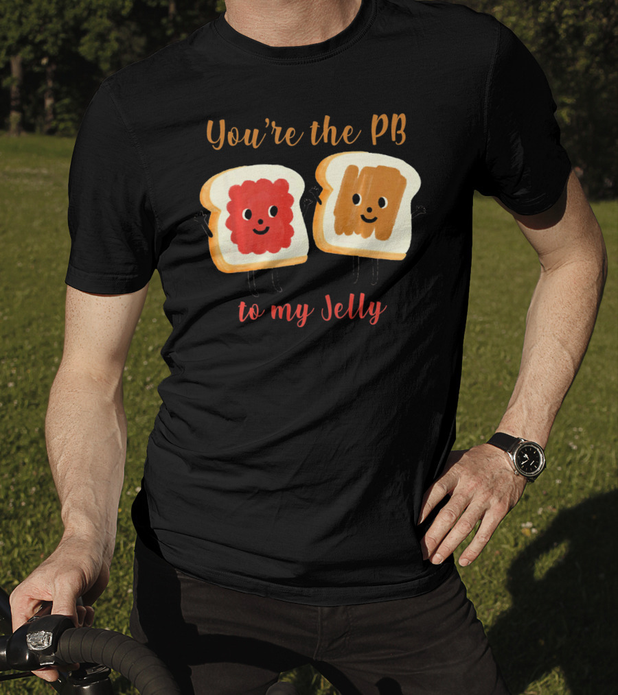 You’re The PB To My Jelly Sandwich Friends T-Shirt