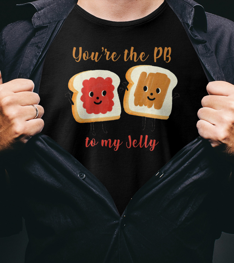 You’re The PB To My Jelly Sandwich Friends T-Shirt