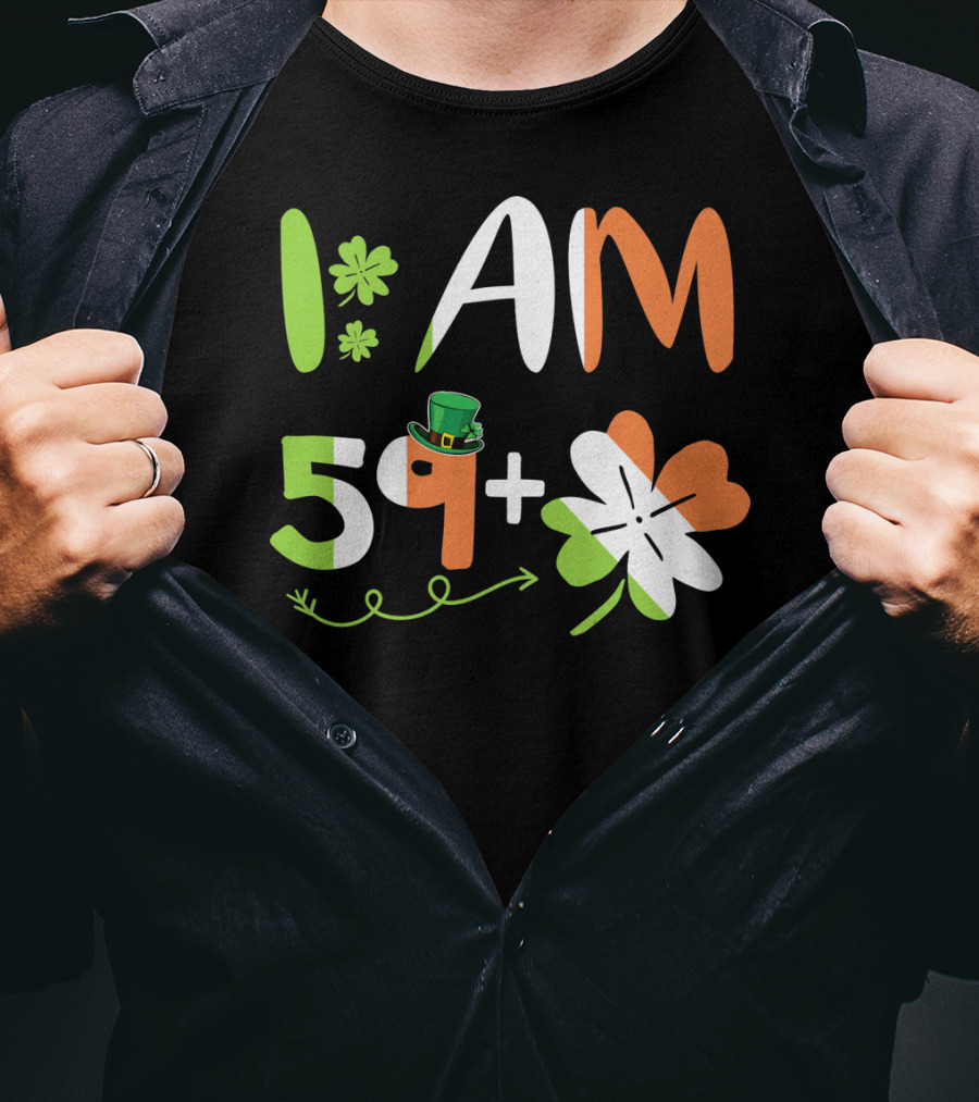 Irish I Am 59 Plus Shamrock Equal 60 Yea T-Shirt