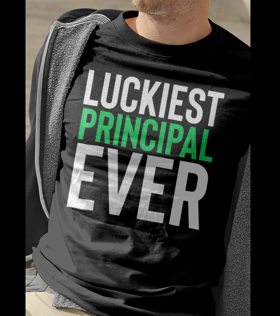 Luckiest Principal Ever St. Patrick's Day T-Shirt