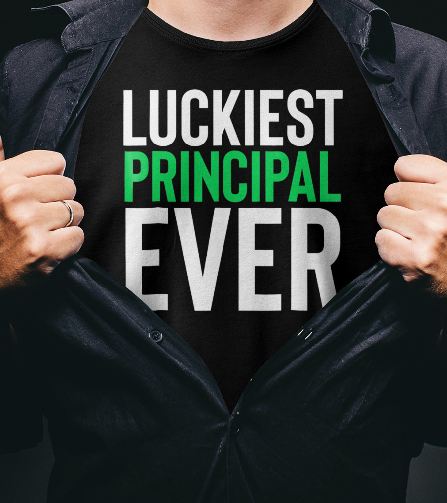 Luckiest Principal Ever St. Patrick's Day T-Shirt