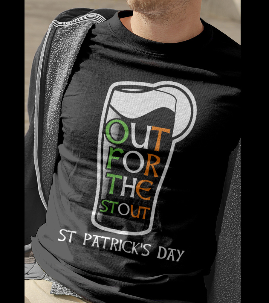 St Patrick's Day Out For The Stout T-Shirt