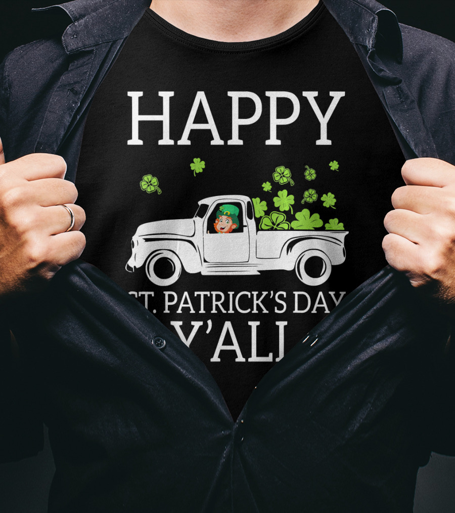 Happy St. Patrick's Day Y'all Leprechaun Drive Truck Carry Shamrock T-Shirt