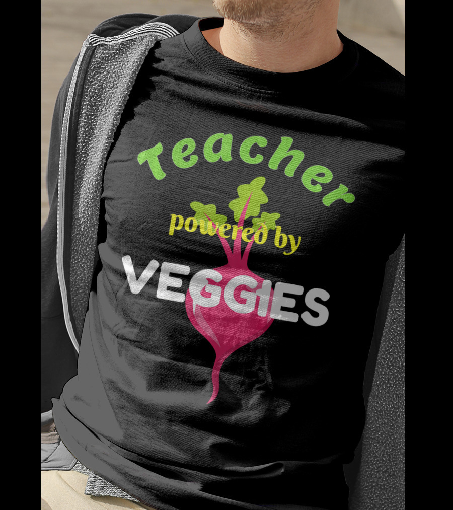 Teacher Powered By Veggies T-Shirt