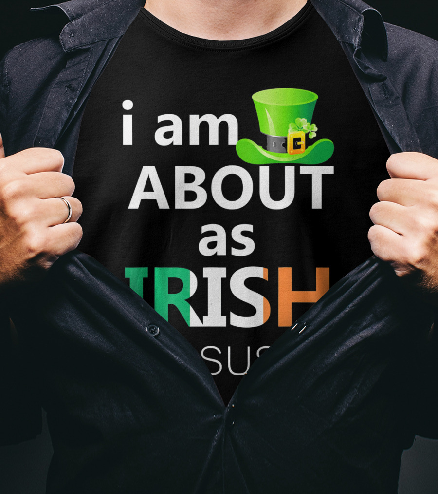 I Am About As Irish As Sushi St Patrick's Day Hat T-Shirt