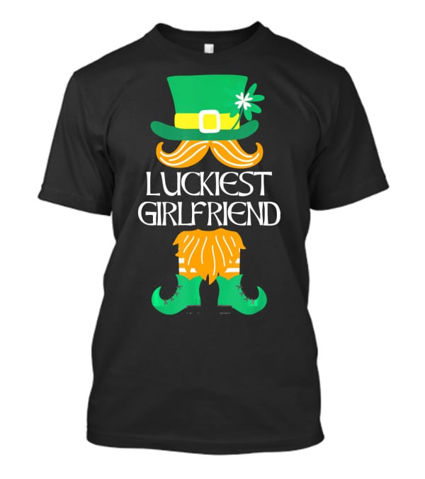 Luckiest Girlfriend Leprechaun Hat Beard Green Boots T-Shirt