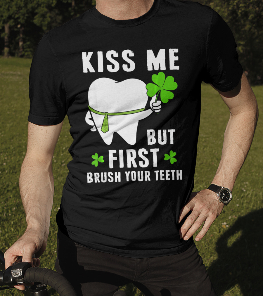 Kiss Me But First Brush Your Teeth Shamrock Tooth Tie St. Patrick's Day T-Shirt