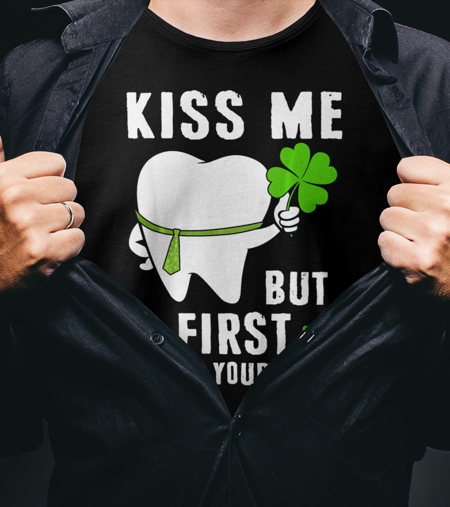 Kiss Me But First Brush Your Teeth Shamrock Tooth Tie St. Patrick's Day T-Shirt