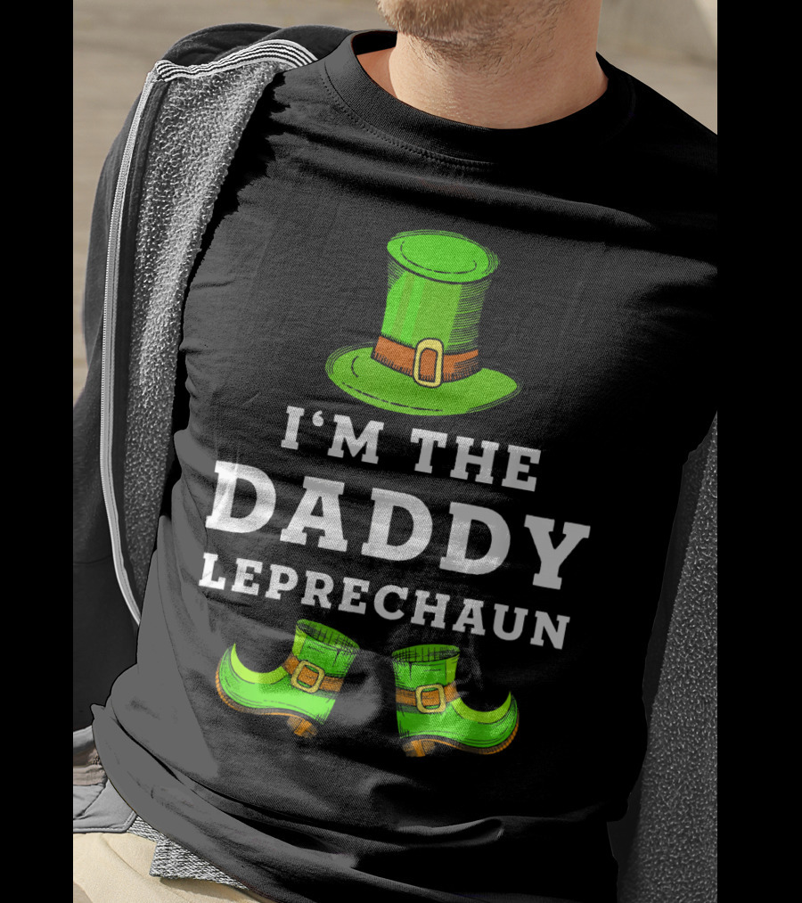 I'm The Daddy Leprechaun St Patrick's Day Funny Hat And Shoes T-Shirt