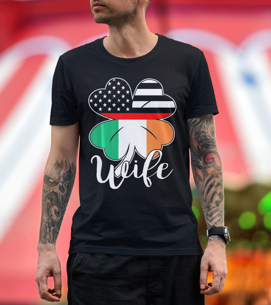 St. Patrick's Day Irish American Flag Firefighter Wife Shamrock T-Shirt