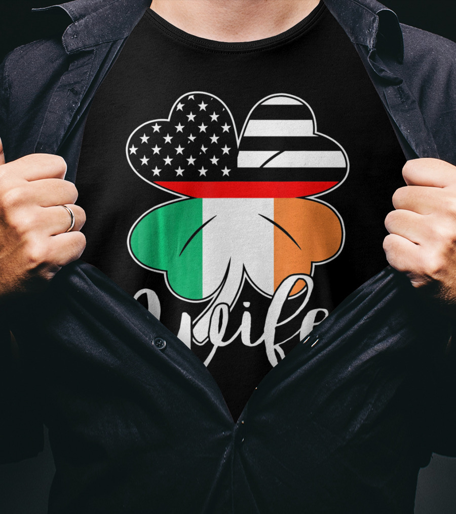 St. Patrick's Day Irish American Flag Firefighter Wife Shamrock T-Shirt