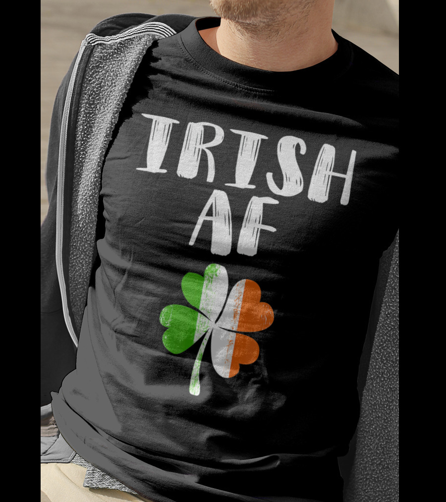 Irish AF Shamrock Saint Patricks Day Party T-Shirt