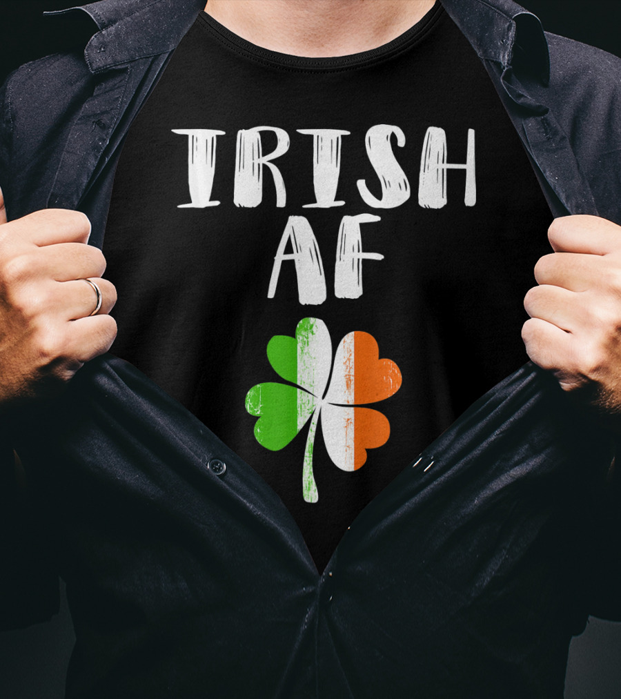 Irish AF Shamrock Saint Patricks Day Party T-Shirt