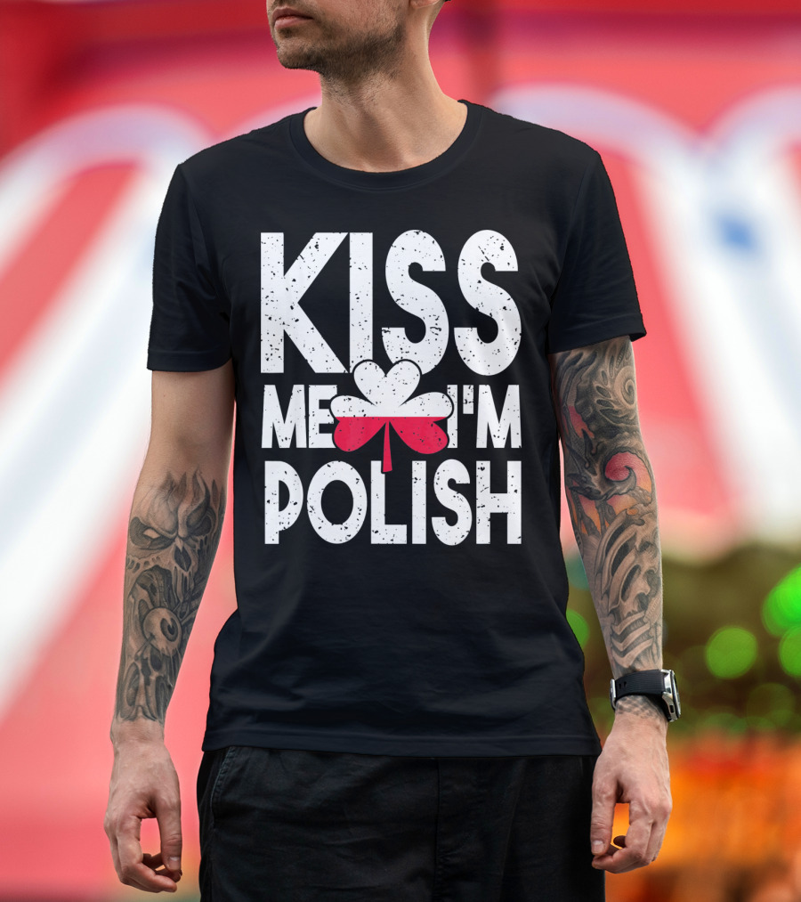 Kiss Me I'm Polish Clover Poland Flag T-Shirt