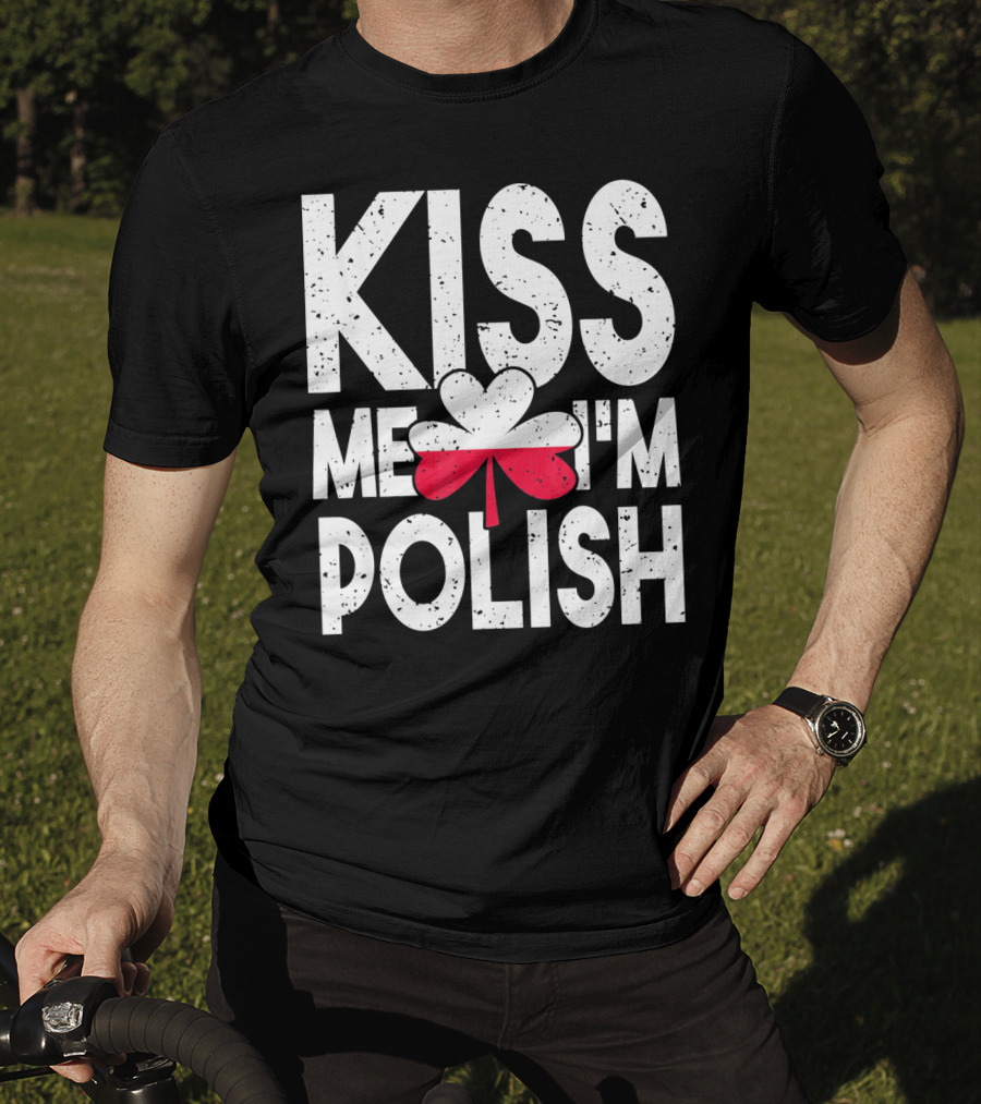 Kiss Me I'm Polish Clover Poland Flag T-Shirt