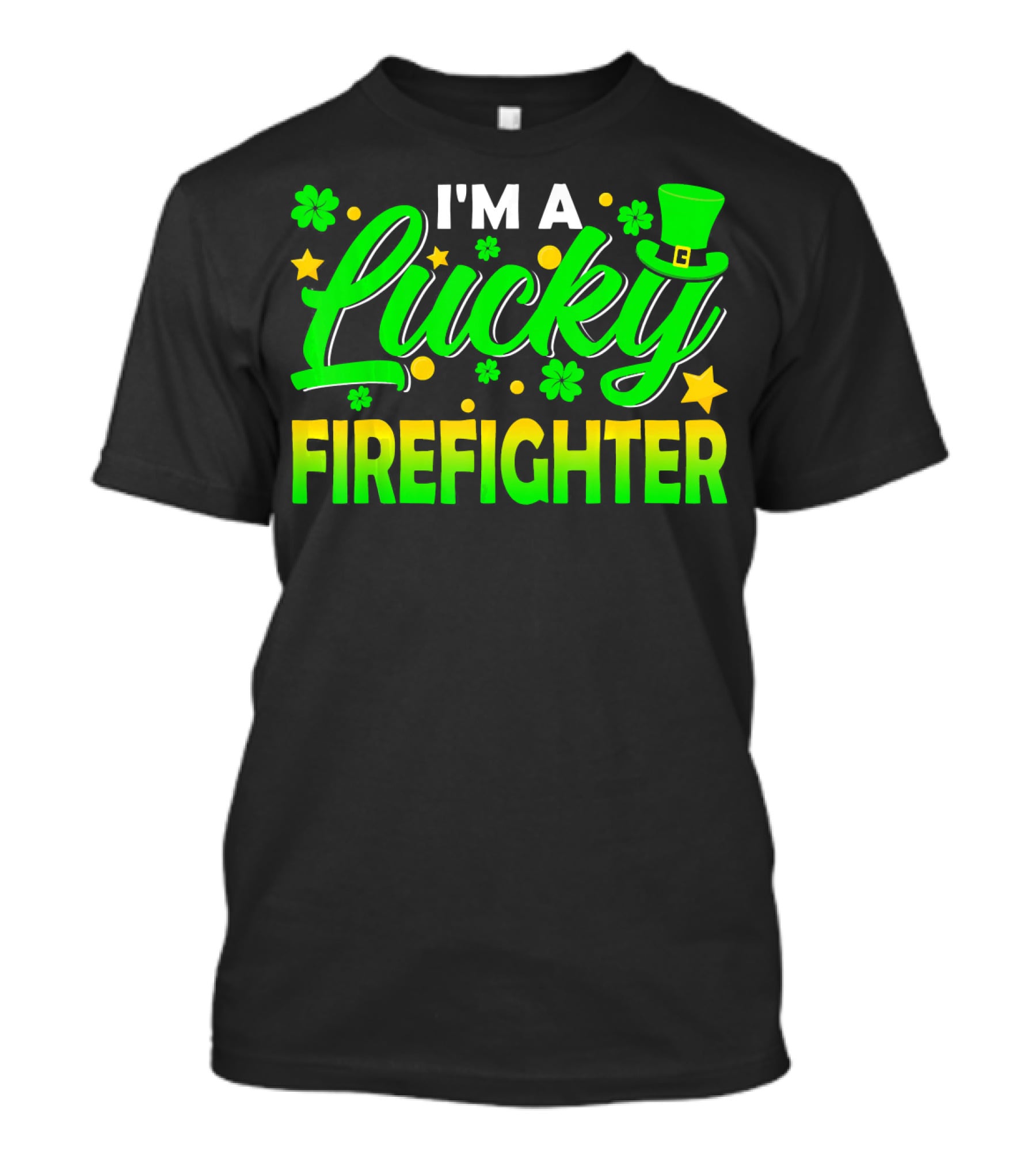 I'm A Lucky Firefighter With Shamrocks And Leprechaun Hat T-Shirt