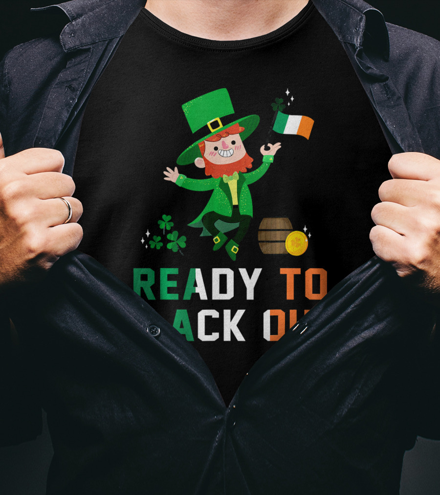 Ready To Black Out Drunk Leprechaun Irish Flag Shamrock Coin Barrel T-Shirt