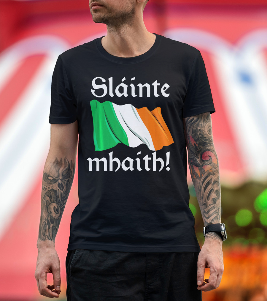 Sláinte Mhaith Irish Flag Celtic Pride T-Shirt