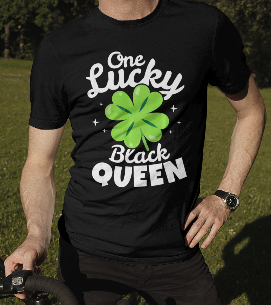 One Lucky Black Queen St Patricks Day T-Shirt