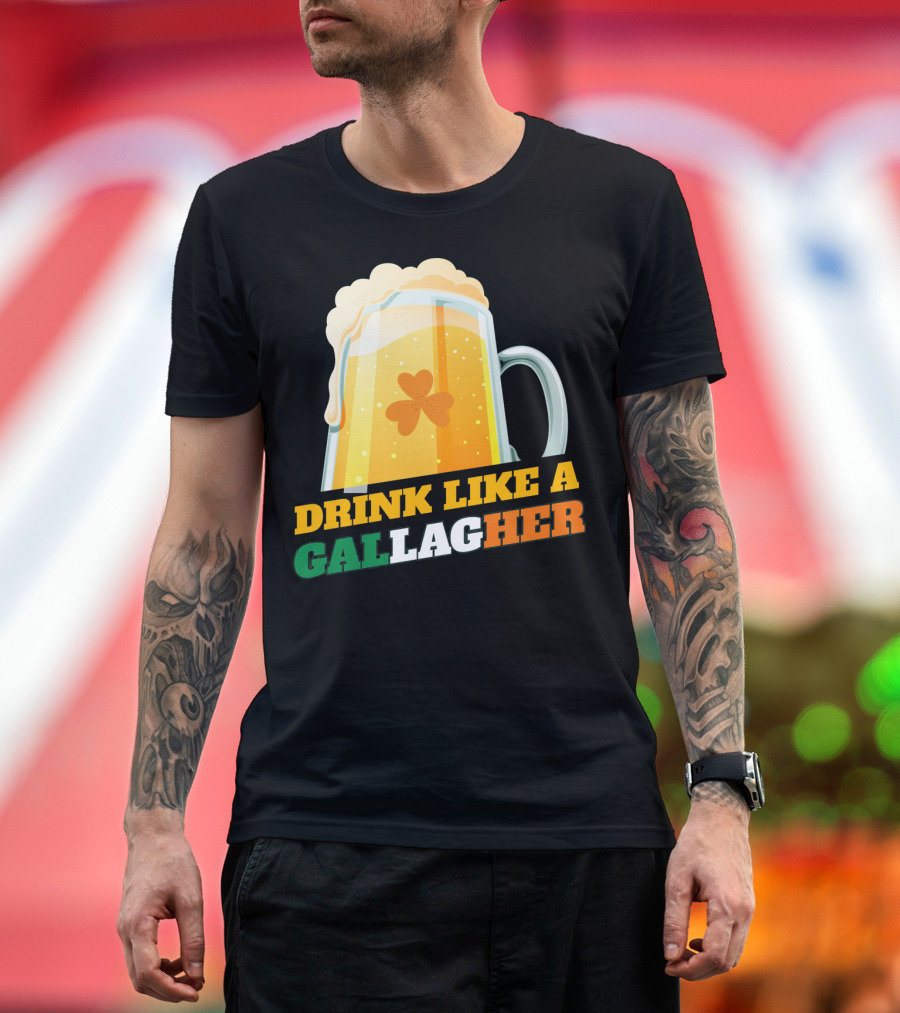 Drink Like a GallagHer Saint Patricks Day Beer Mug Shamrock T-Shirt